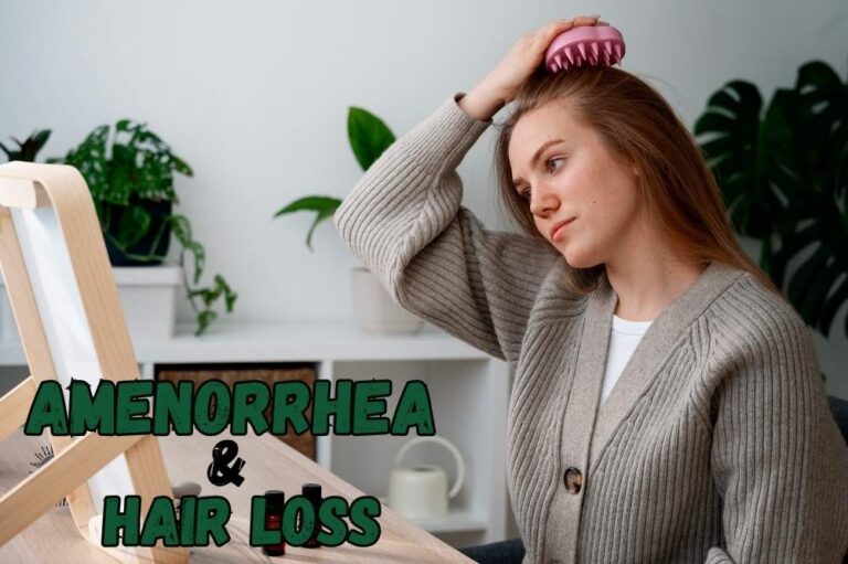 Amenorrhea and hair loss