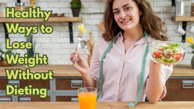 Healthy ways to lose weight without dieting