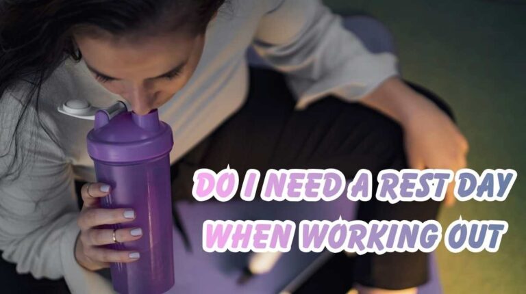 do I need a rest day when working out