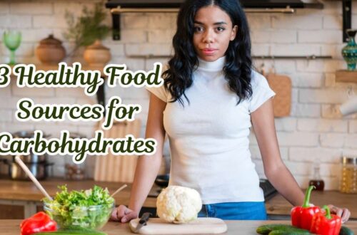 3 healthy food sources for carbohydrates