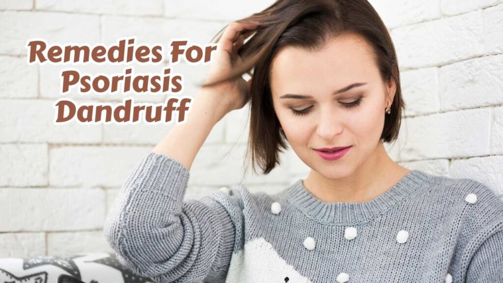remedies for psoriasis dandruff