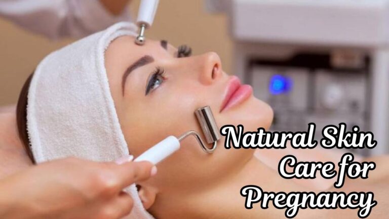 Natural skin care for pregnancy
