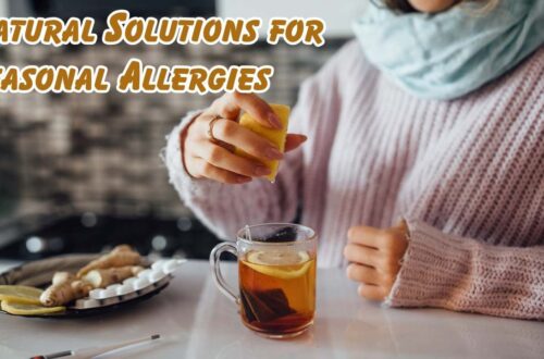 Natural solutions for seasonal allergies