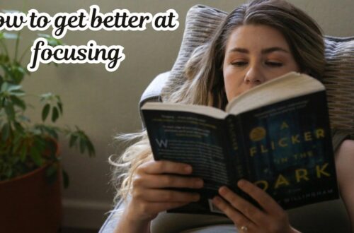 how to get better at focusing