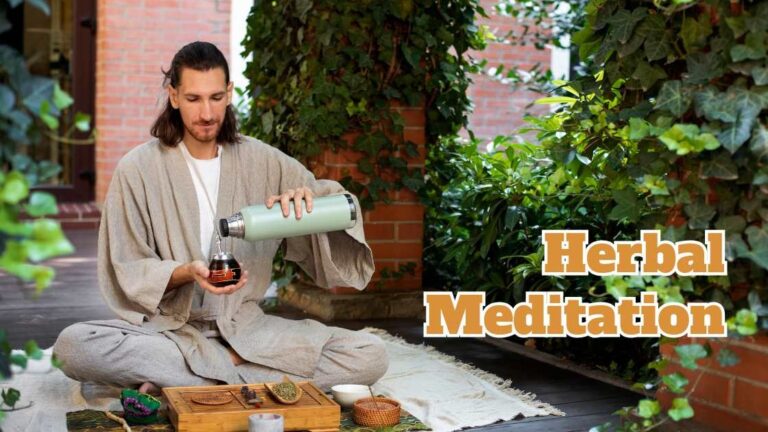 Herbal meditation