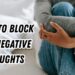 how to block out negative thoughts