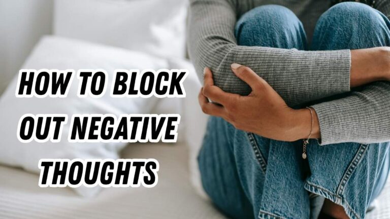 how to block out negative thoughts