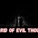 get rid of evil thoughts