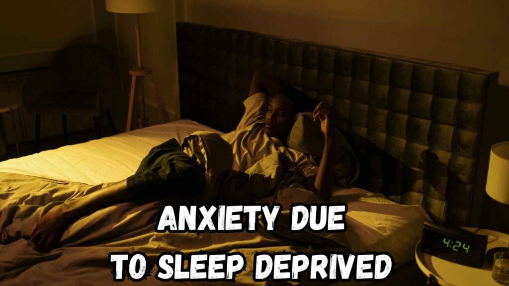 anxiety due to sleep deprived