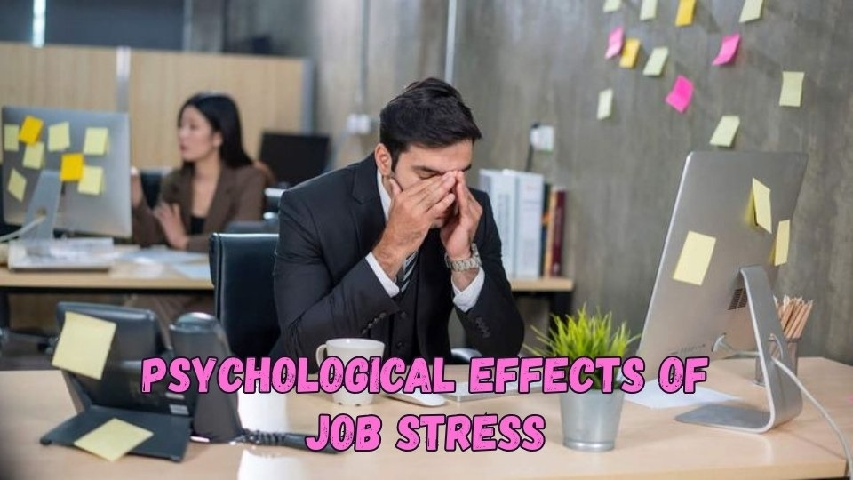 Psychological Effects of Job Stress