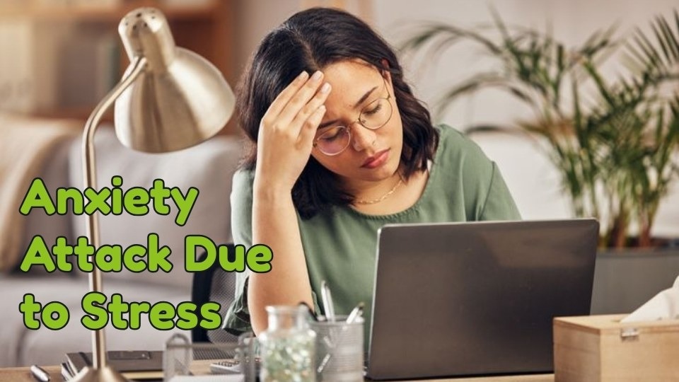 Anxiety Attack Due to Stress