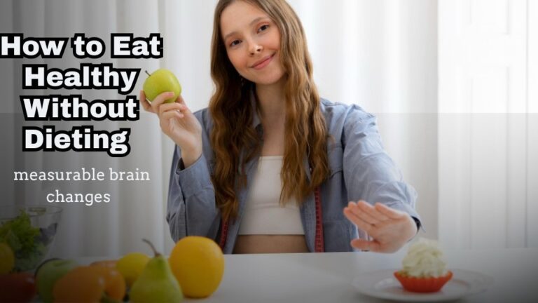 How to Eat Healthy Without Dieting