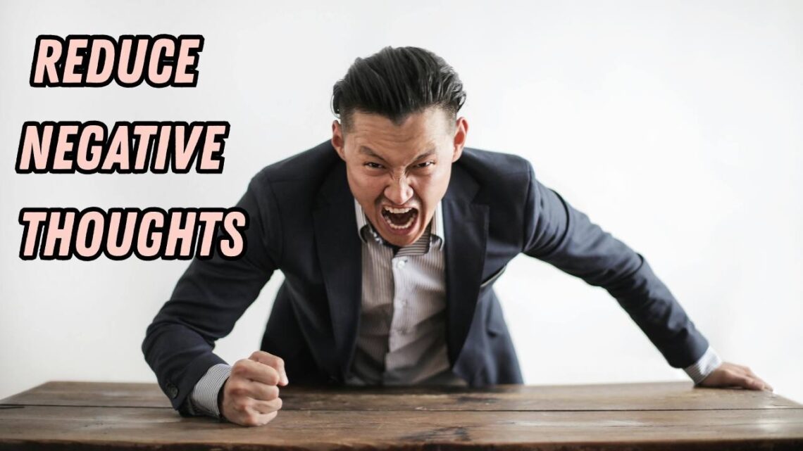reduce negative thoughts