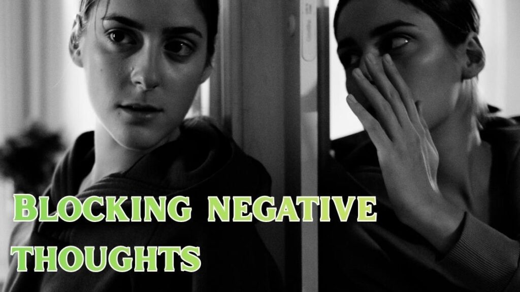 Blocking negative thoughts