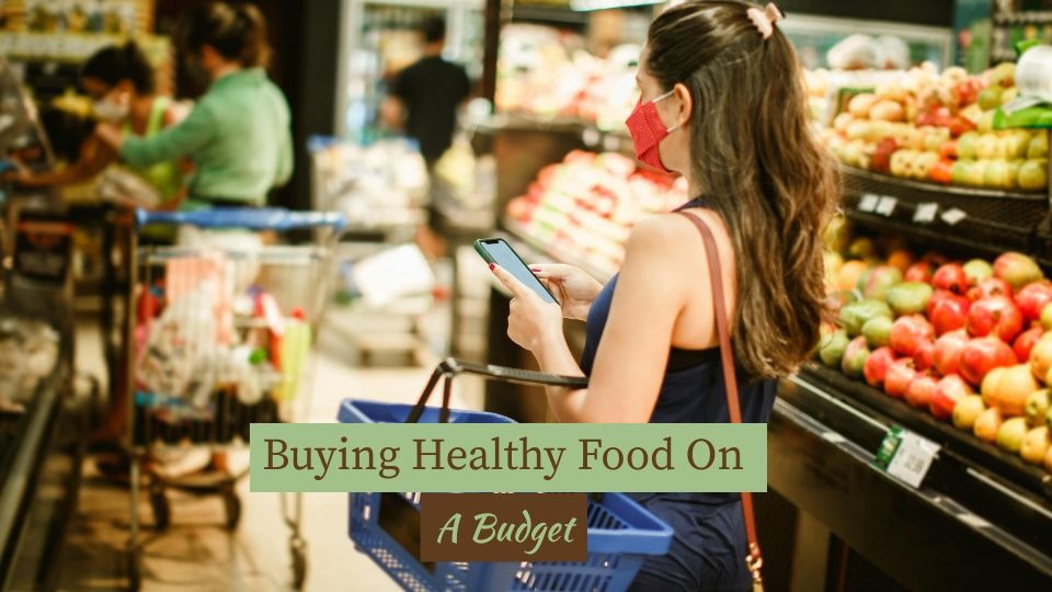 Buying Healthy Food On A Budget