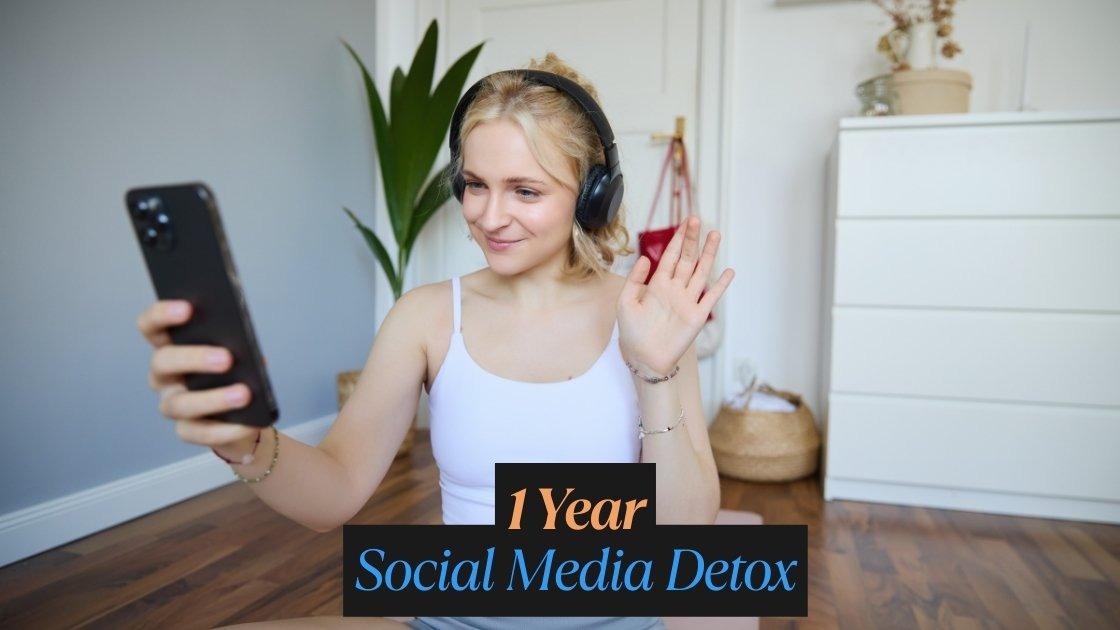 1 year social media detox